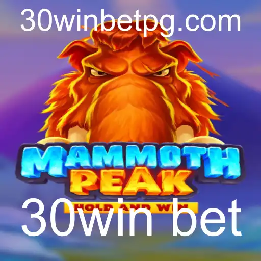 Descubra o Fascinante Jogo 'MammothPeak' com a Estratégia '30win bet'