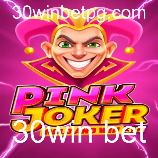 Explorando o Fascinante Mundo de PinkJoker e a Estratégia 30Win Bet